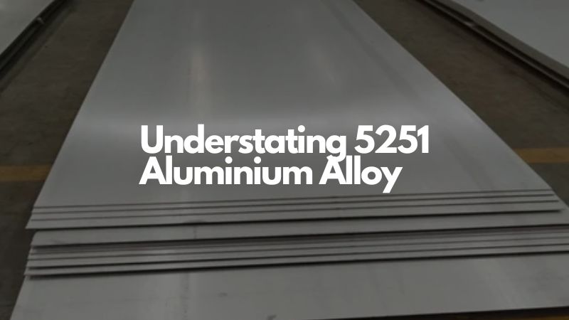 Понимание сплава алюминия 5251